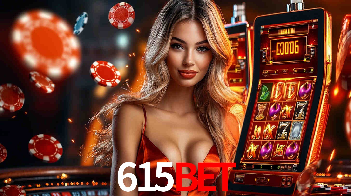 615BET: Jogos de Caça-Níqueis-Altas Recompensas, Roleta-Velocidade, Blackjack-Desafios Máximos